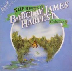 Barclay James Harvest : The Best of - Volume 3